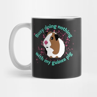 Busy doing nothing with my Guinea Pig Mug